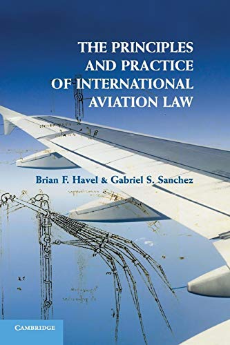 The Principles and Practice of International Aviation Law von Cambridge University Press
